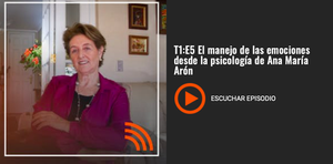 El manejo de las emociones desde la psicología de Ana María Arón
