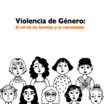 Violencia de Género: El rol de las familias y la comunidad.