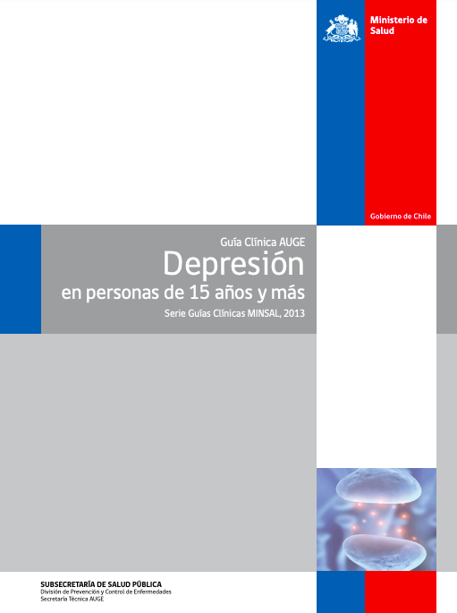 Guías Clínicas AUGE Para el tratamiento de la Depresión en personas mayores de 15 años.