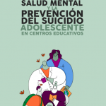 Guía para la promoción de la salud mental y la prevención del suicidio adolescente en centros educativos