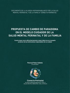 Propuesta de cambio de paradigma en el modelo cuidador de la salud mental perinatal y de la familia