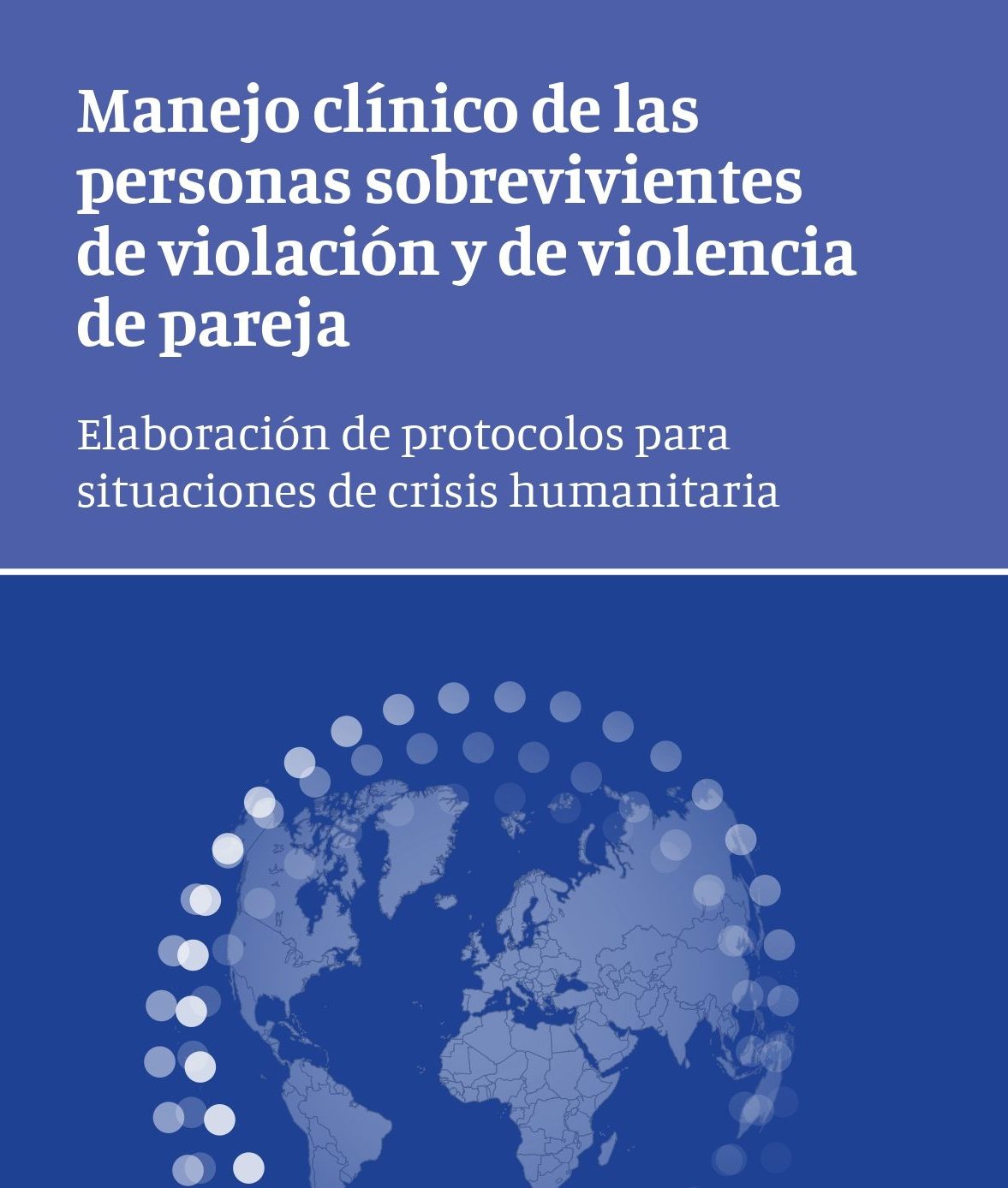 Manejo clínico de las personas sobrevivientes de violación y de violencia de pareja