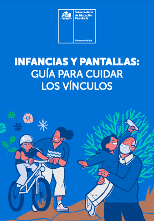 Infancias y Pantallas: Guía para cuidar los vínculos